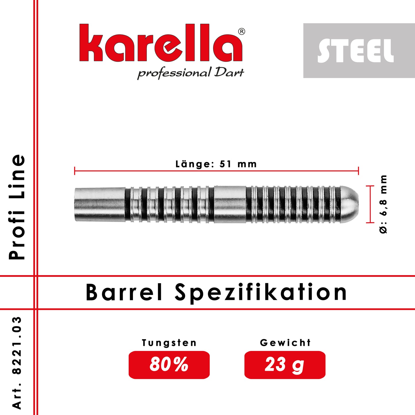 Steelbarrel Karella Profi Line 80% Tungstène PL -03 23 g