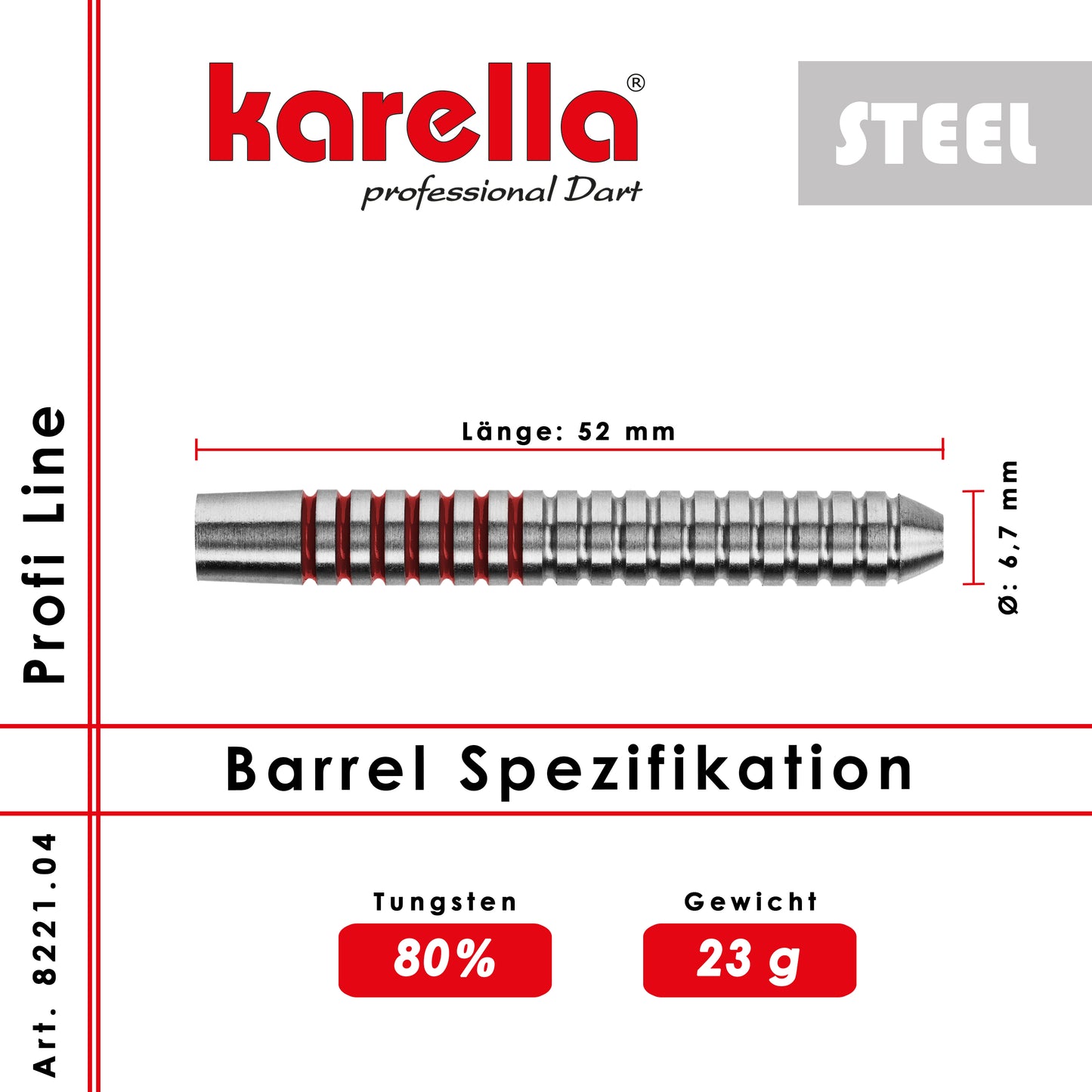 Fléchettes Steelbarrel Karella Profi Line 80% Tungstène PL -04 23 g