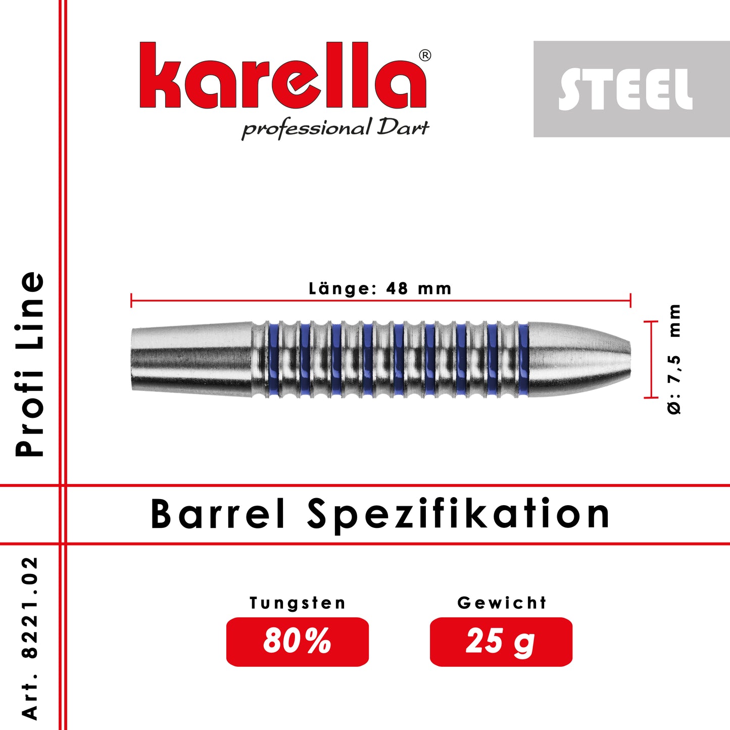 Fût en acier Karella Profi Line 80% tungstène PL -02 25 g