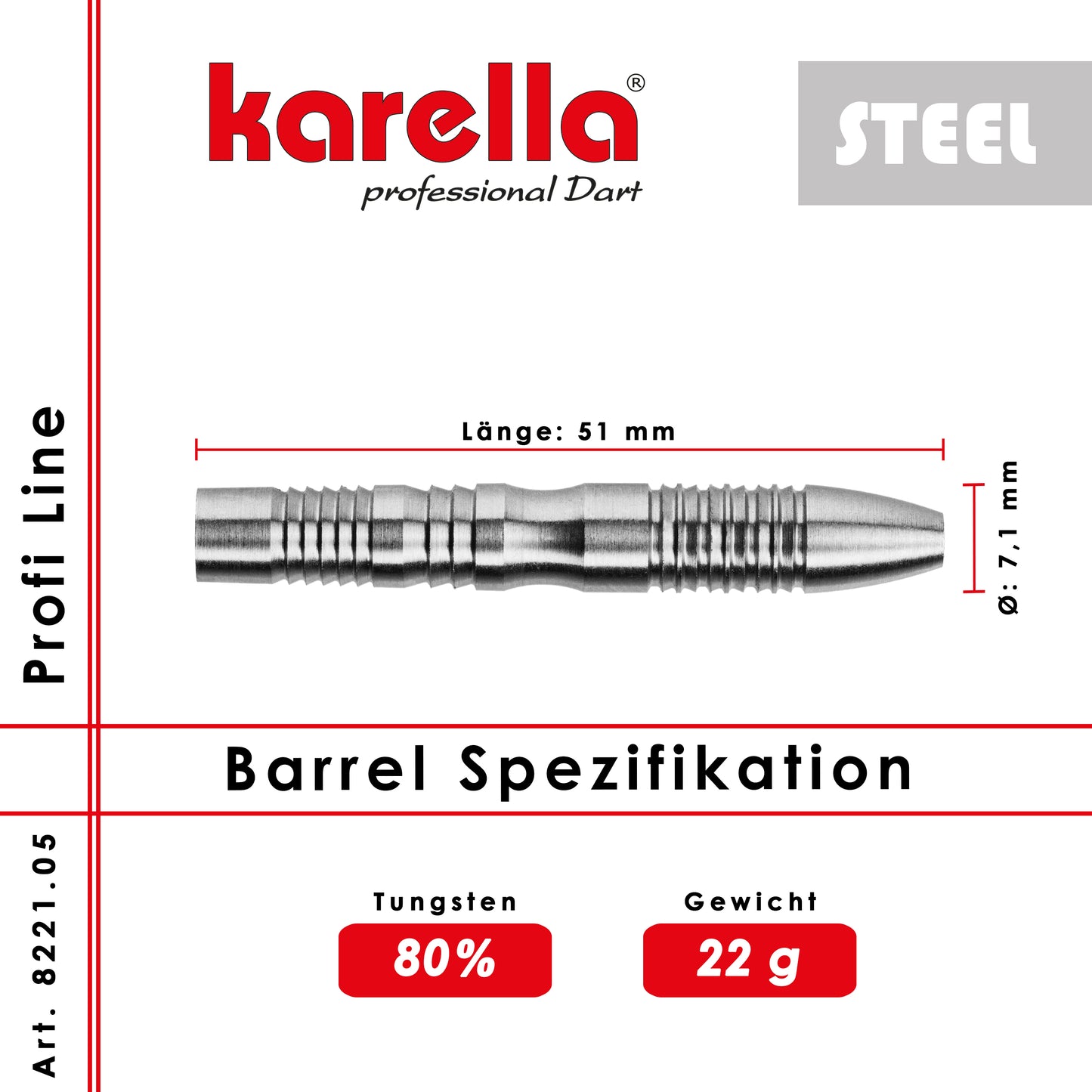 Fléchettes Steelbarrel Karella Profi Line 80% Tungsten PL -05 22 g