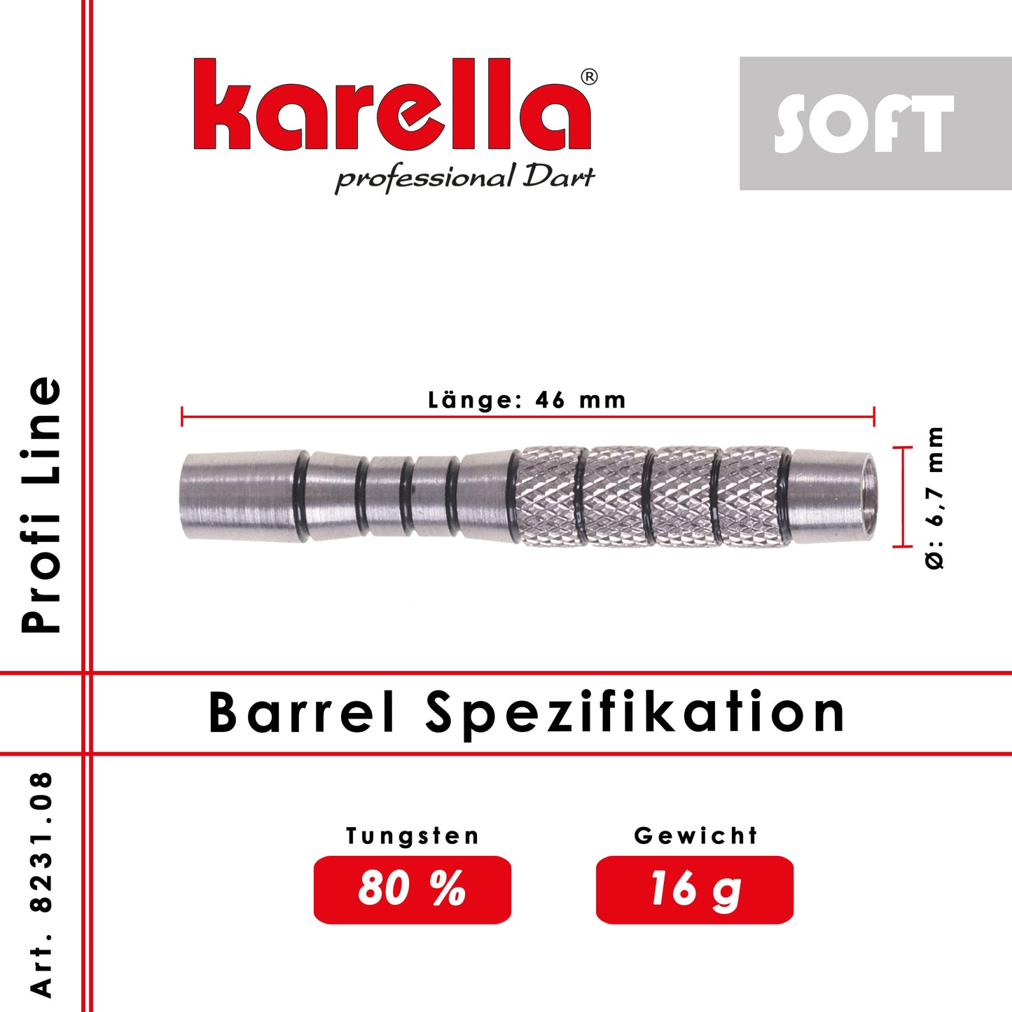 Softbarrel Karella Profi Line 80% Tungsten PLS-08 16 g Corps de fléchette