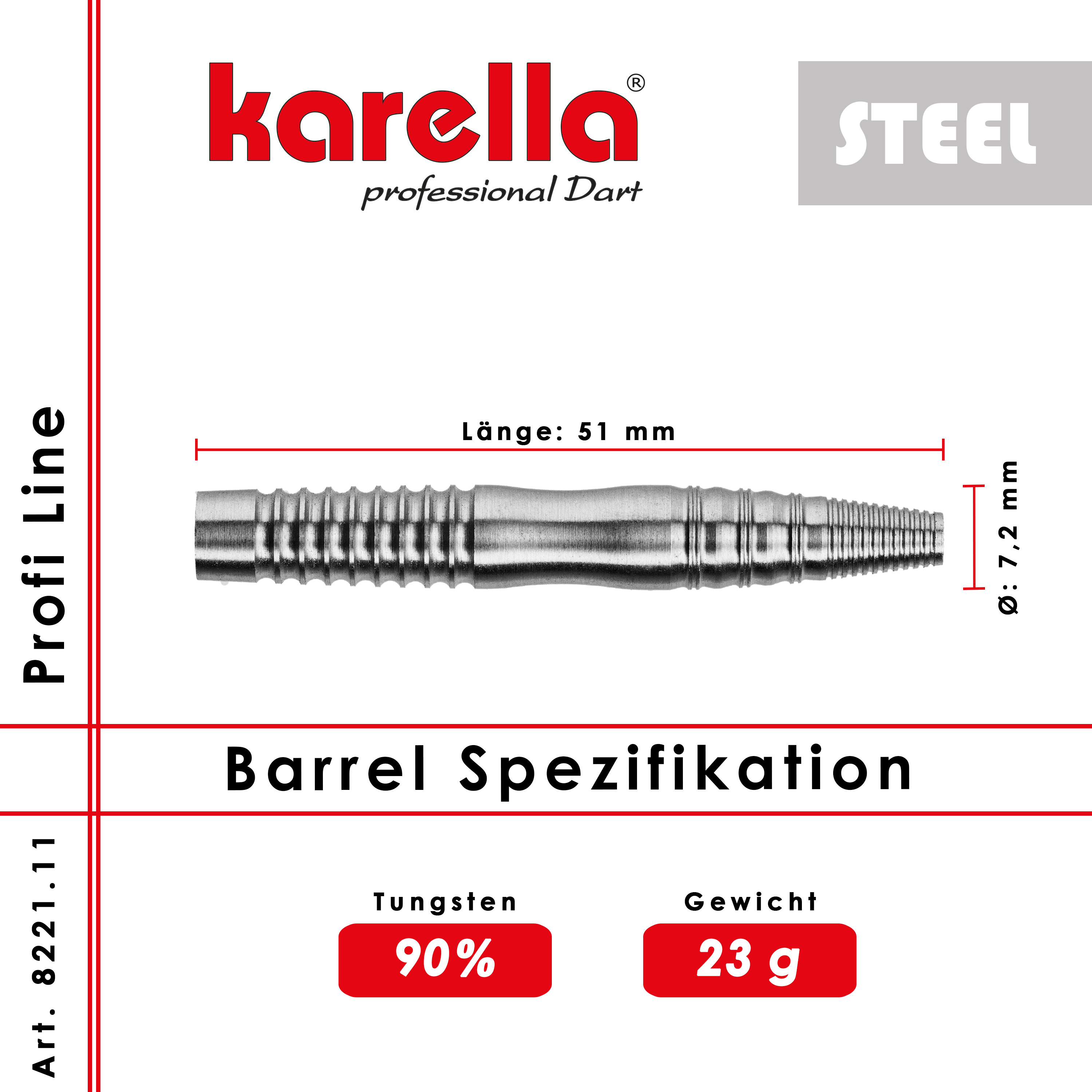 Steelbarrel Karella Profi Line 90% Tungsten PL -11 23 g